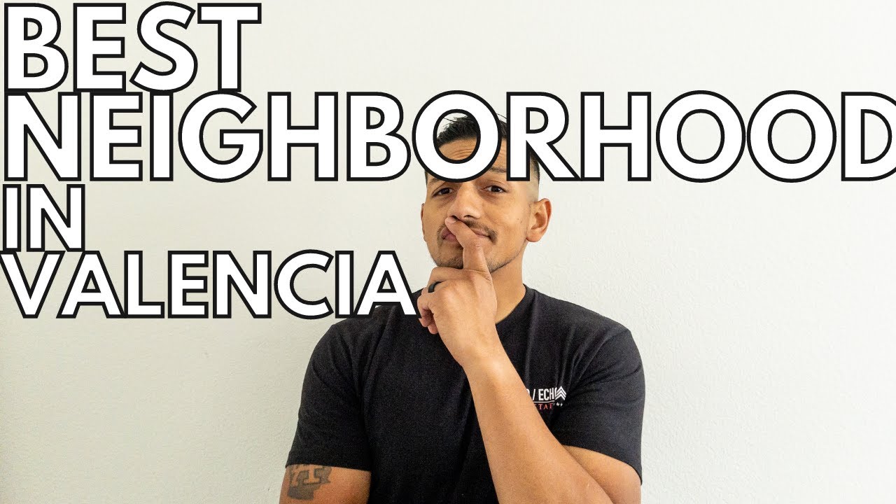 The BEST Neighborhoods in Valencia, California | Best in Santa Clarita