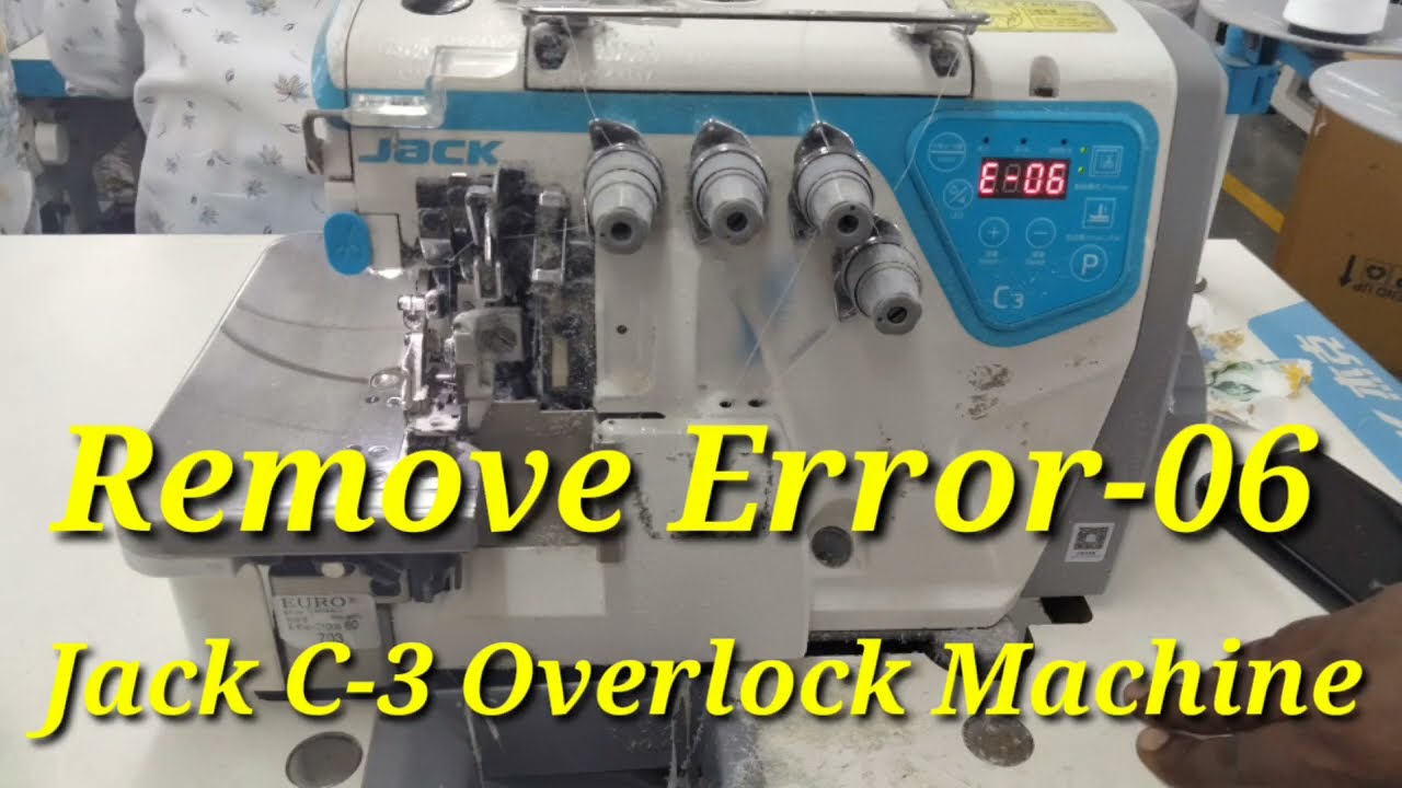 Jack C-3 Overlock Machine How to Remove Error-06 !! Jack C-3 Machine Error -06 kaise Remove Karen 👍