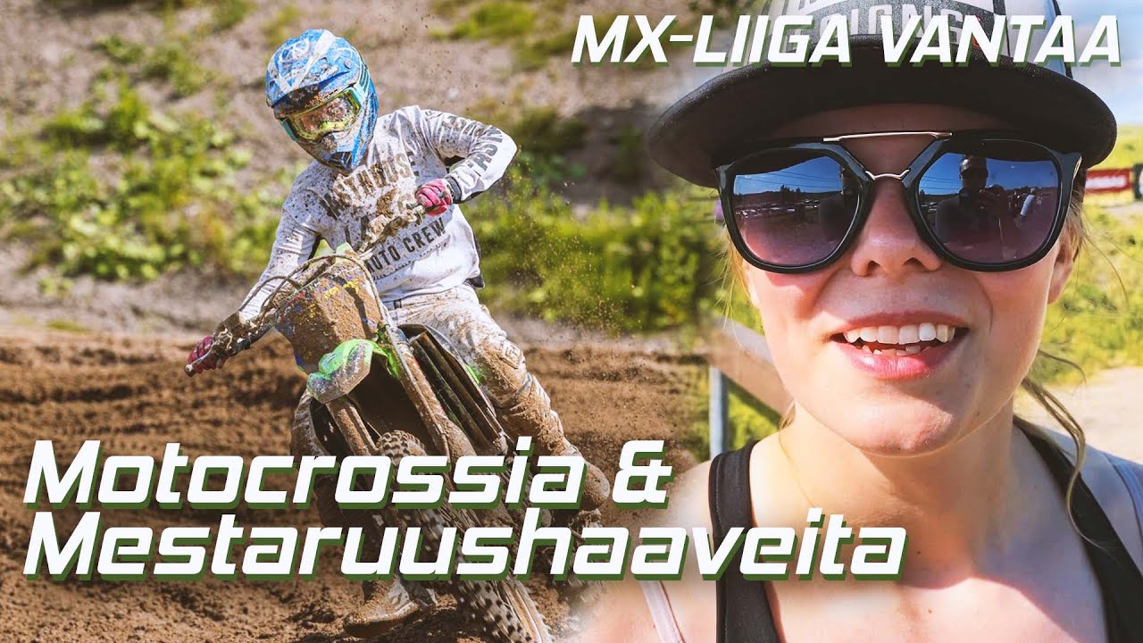 MX-LIIGA VANTAA | Motocrossia & Mestaruushaaveita