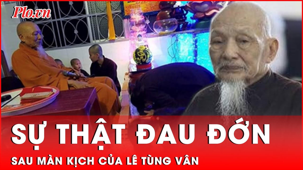Vụ án loạn luân ở Tịnh thất Bồng Lai: Màn kịch tinh vi của Lê Tùng Vân khiến dư luận xót xa