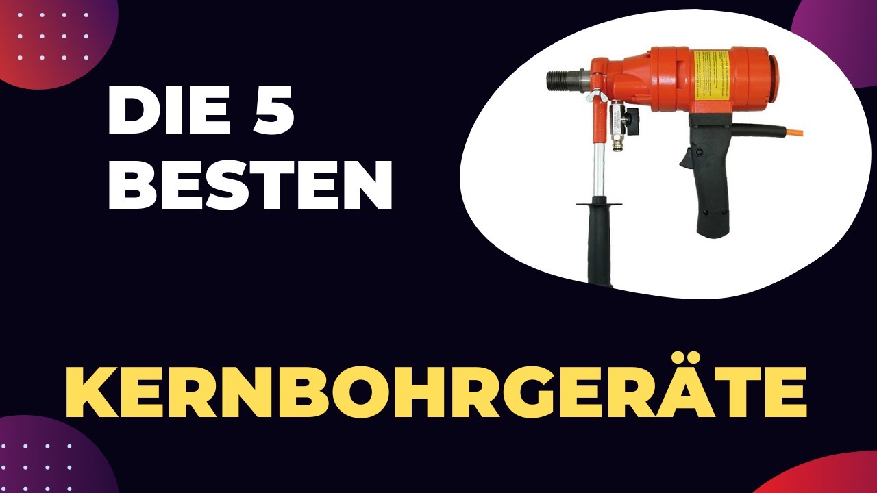 Die besten Kernbohrgeräte (Kernbohrmaschinen) Test 2026