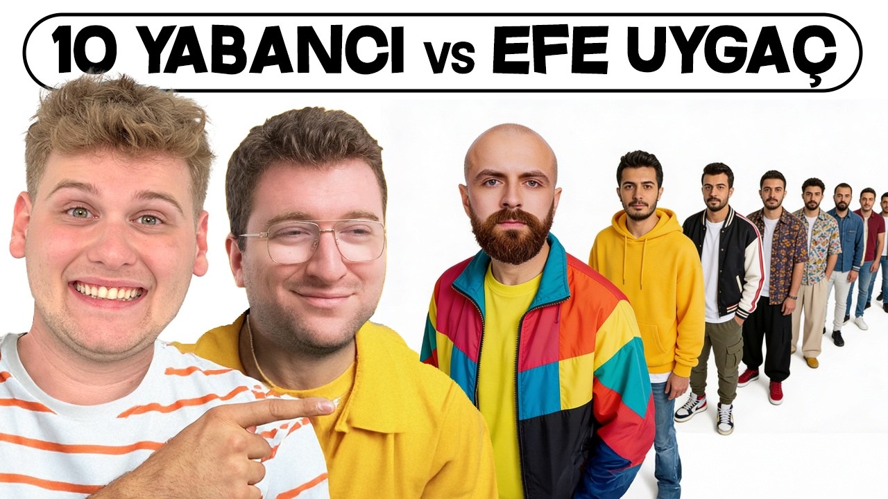 EFE UYGAÇ 10 YABANCI ARASINDAN EN YAKIN ARKADAŞINI BULMAYA ÇALIŞIYOR!?