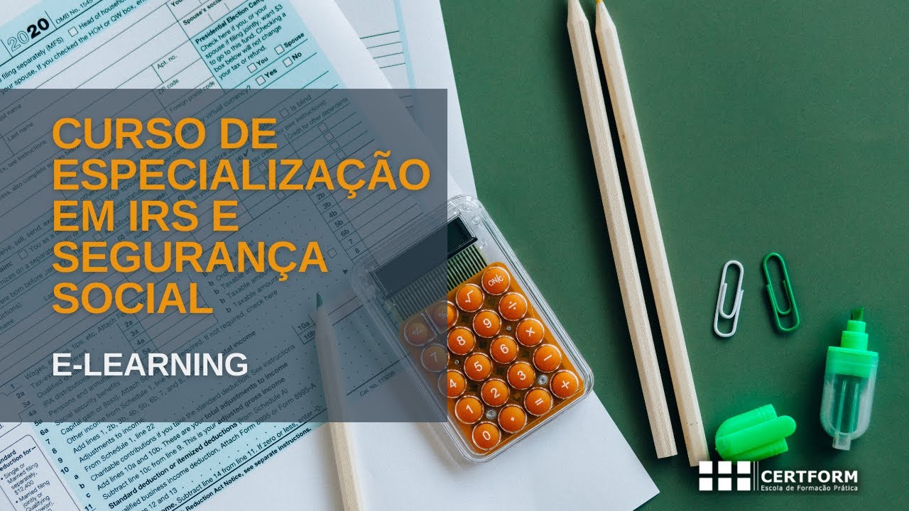 CURSO DE ESPECIALIZAÇÃO EM IRS E SEGURANÇA SOCIAL (e-learning) - março 2022