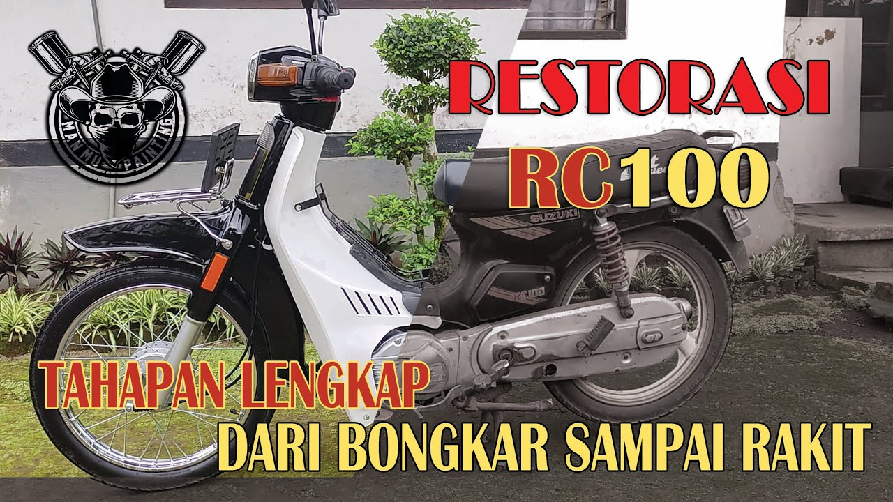 RESTORASI SUZUKI RC 100 MEMBUAT YANG TUA JADI TAMPIL MUDA