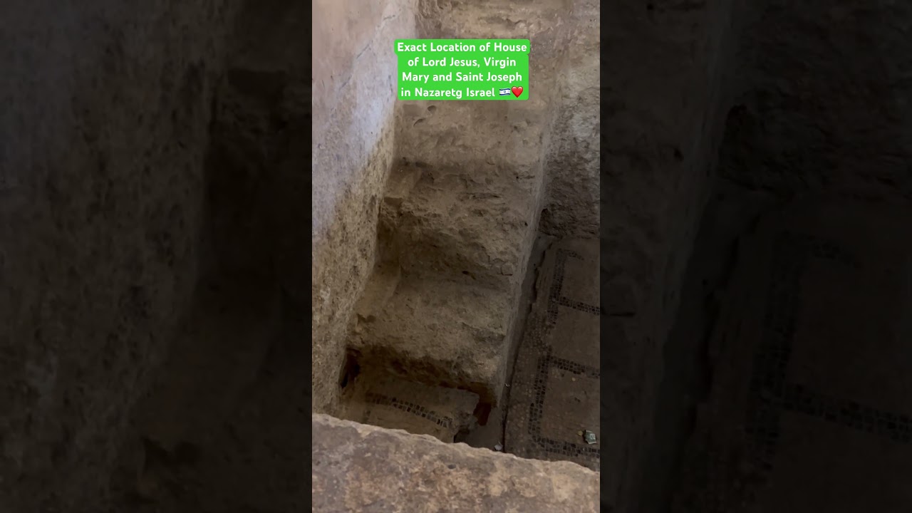 Exact Location of House of Lord Jesus, Virgin Mary and Saint Joseph in Nazareth🇮🇱❤️ #israel