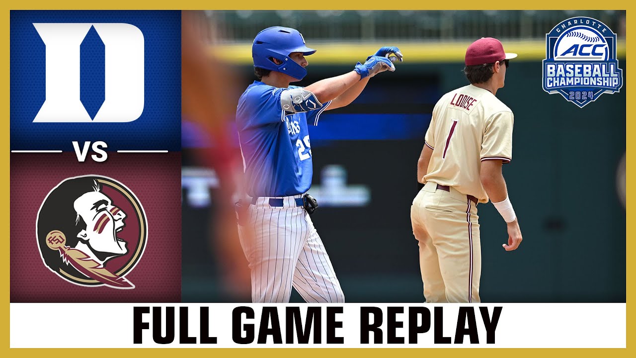 Duke vs. Florida State Full Game Replay | 2024 ACC Baseball Championship (FINAL)