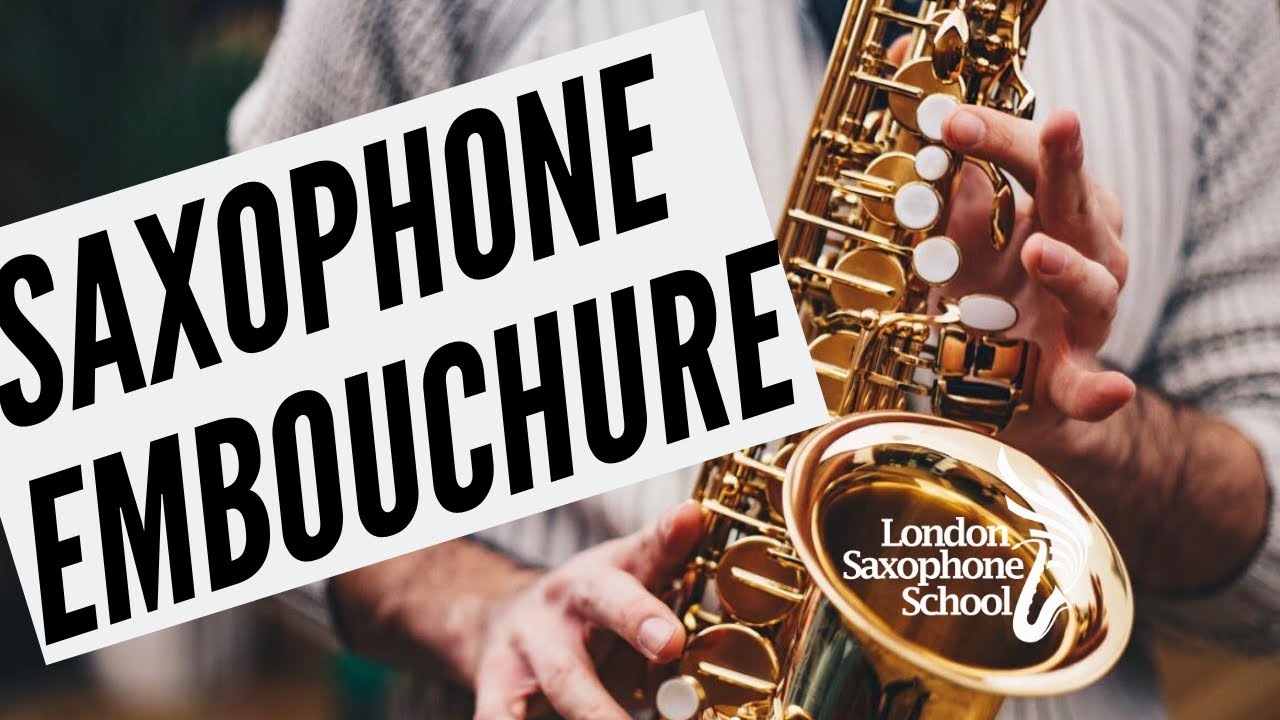 Saxophone Embouchure Basics