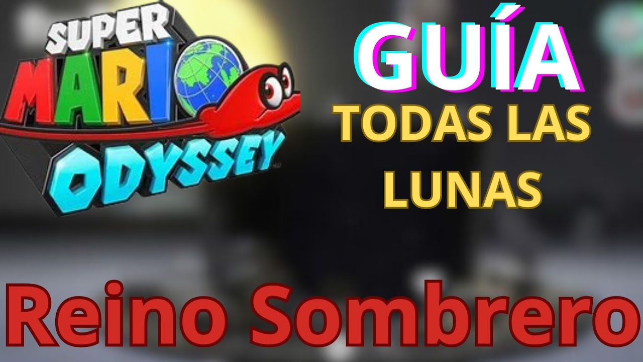 ✅ ¡TODAS las LUNAS del Reino Sombrero en Mario Odyssey! 🌙 Guía Completa