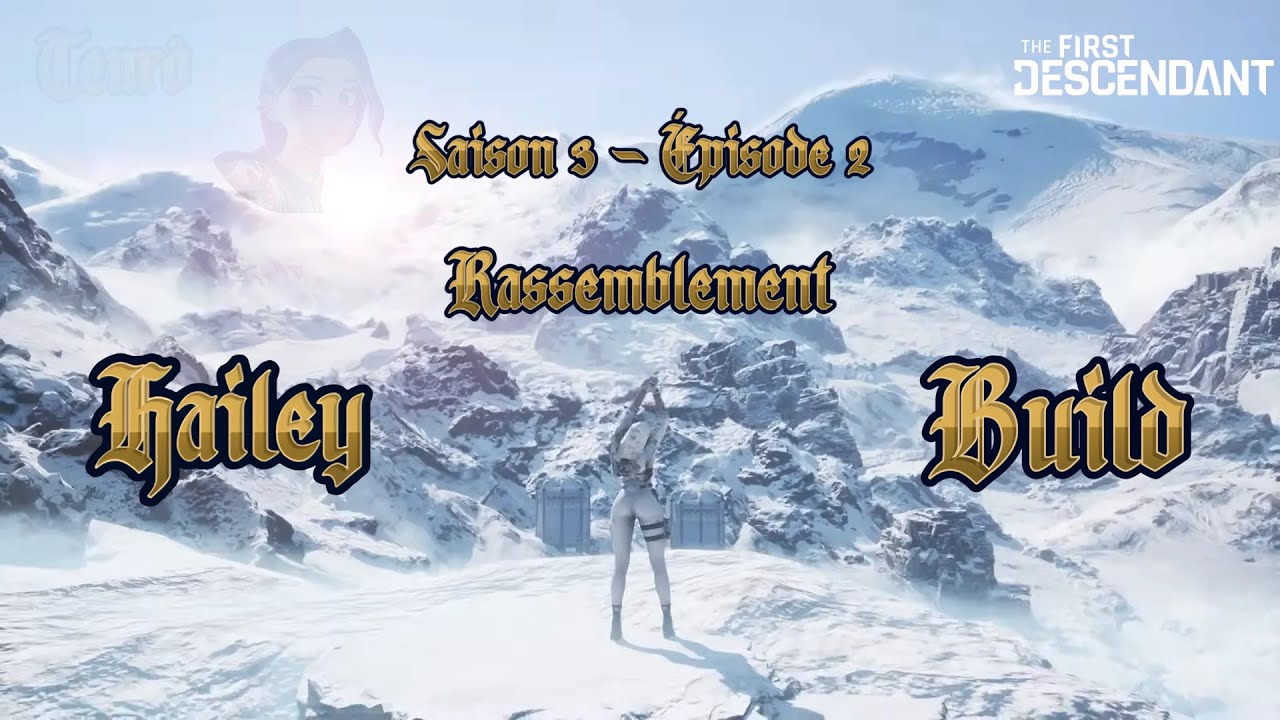 Ces Build de Hailey Cryogénisent les Vulgus - The First Descendant - Build Légataire S3E1