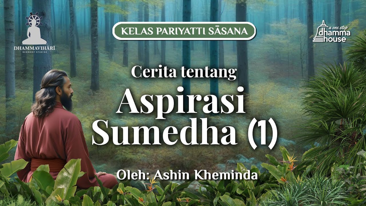 Buddhavamsa II Stanza 1 - 3 | Cerita tentang Aspirasi Sumedha (1)