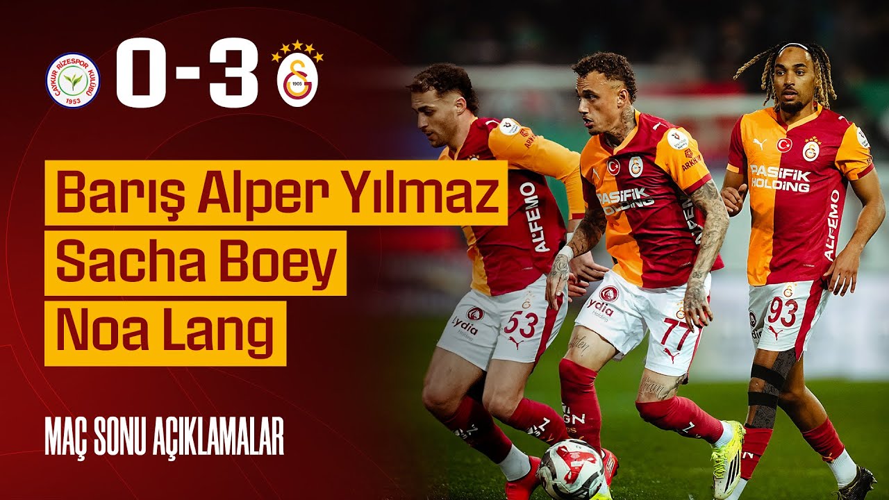 🎙️ Barış Alper Yılmaz, Sacha Boey ve Noa Lang'ın maç sonu açıklamaları | #RİZvGS