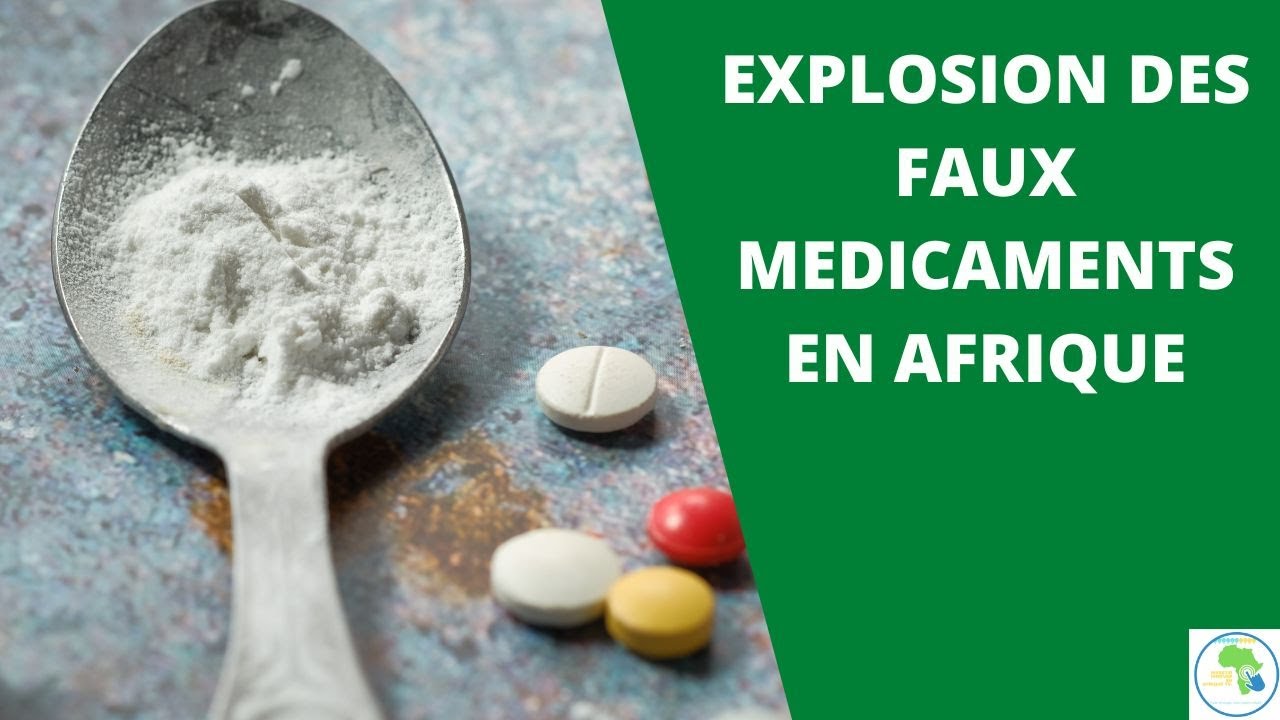 Actualité Cameroun - Les faux médicaments au Cameroun et leur impact sur la santé publique