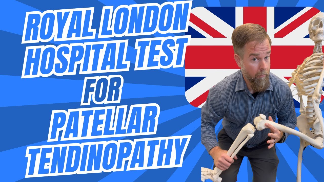 Royal London Hospital Test for Patellar Tendinopathy