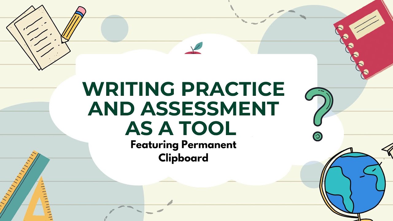 Assessment as  Learning Tool: Writing Prompts and Feedback