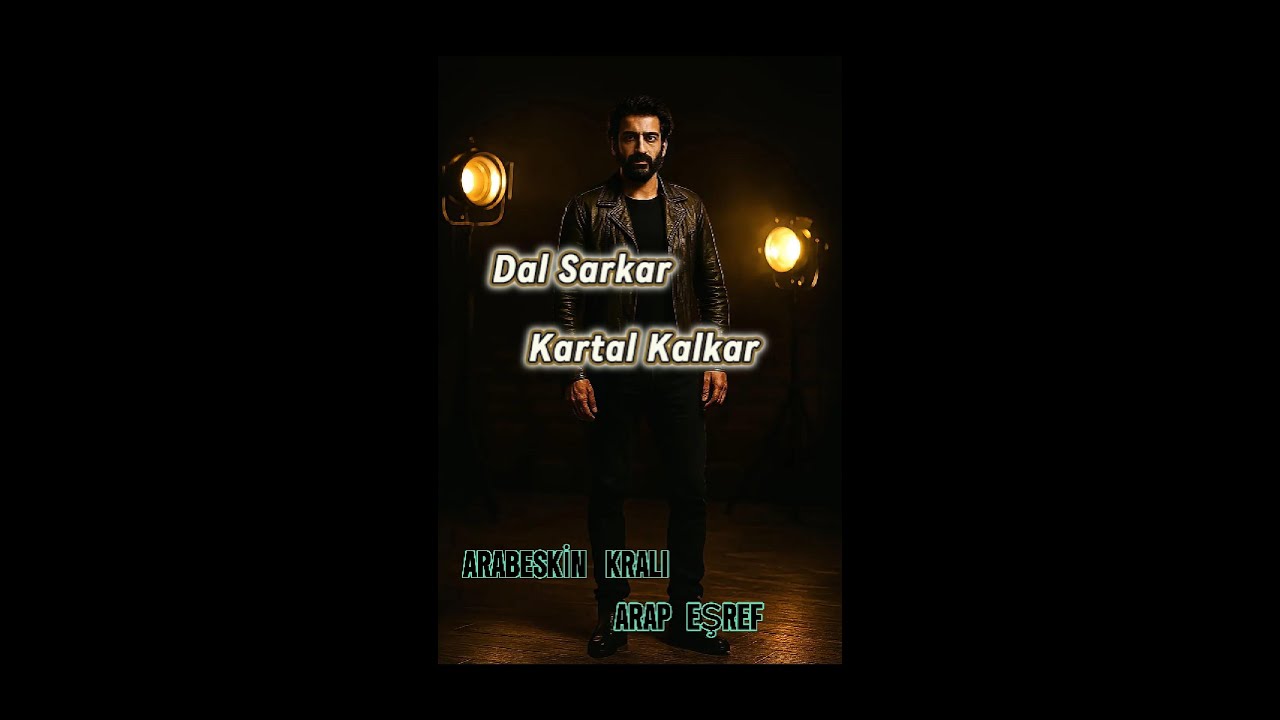 DAL SARKAR KARTAL KALKAR | ARAP EŞREF | Sempati Media