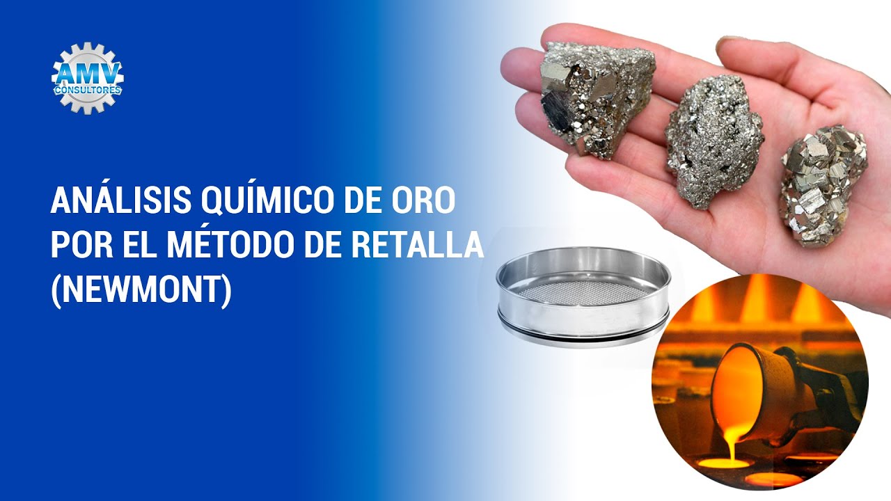 Análisis Químico de Oro por el Método de Retallas (Newmont)_Sesión 01