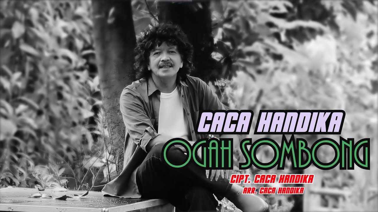CACA HANDIKA OGAH SOMBONG  CIPT CACA HANDIKA    HAYA RECORD