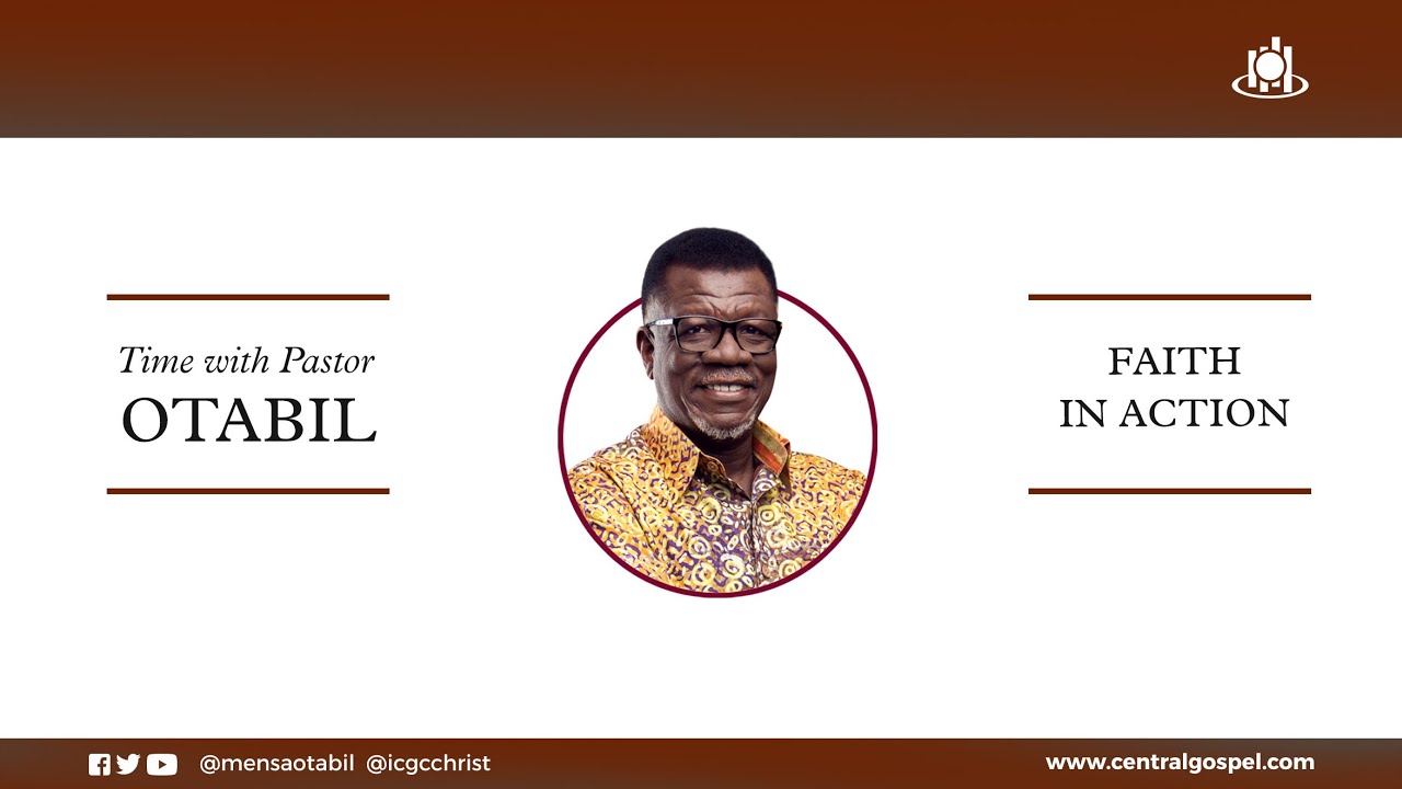 Faith In Action || Time With Pastor Mensa Otabil