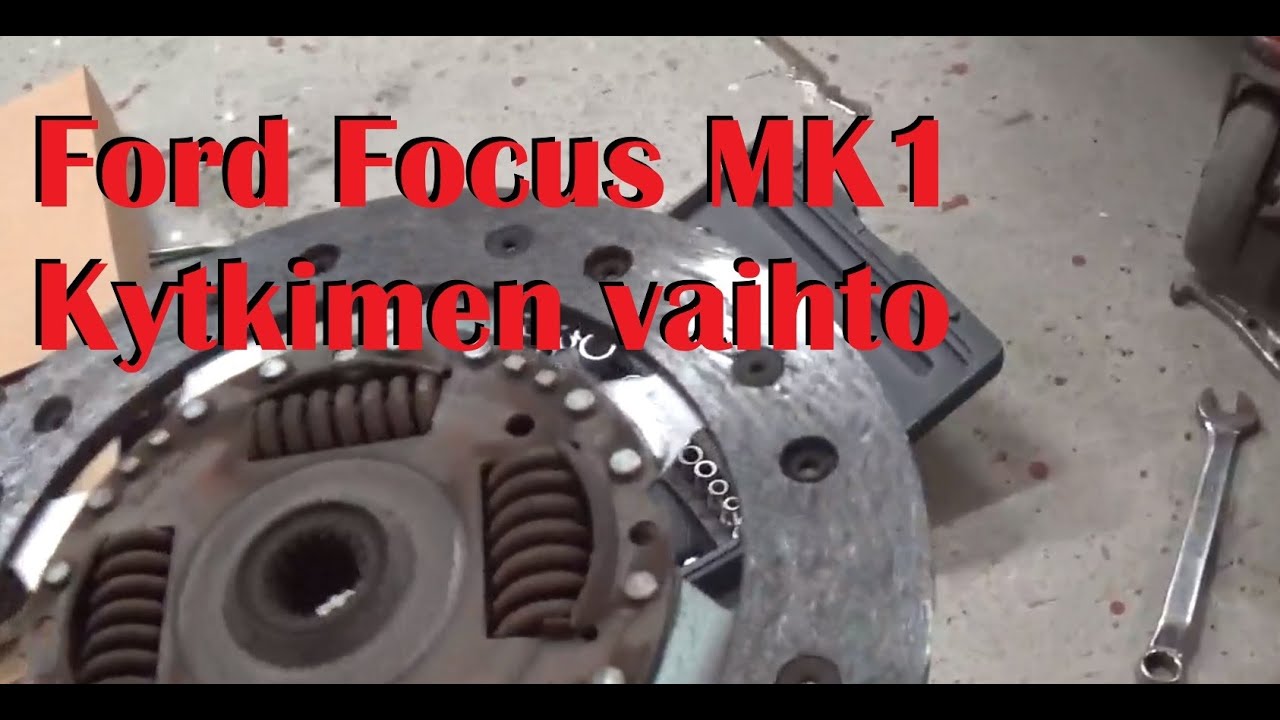 focus mk1 kytkimen vaihto