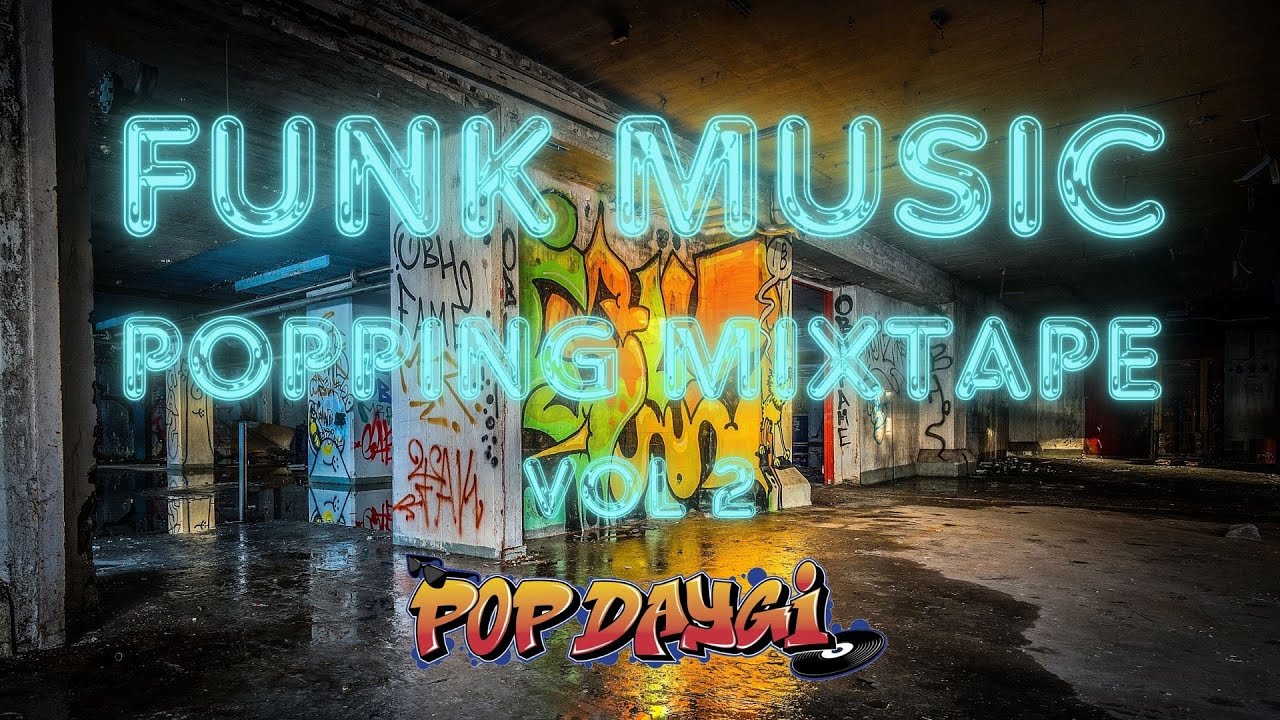 Popping Mixtape | Funk Music (Boogie Funk) Vol 2 | DJSET | By PopDaygi