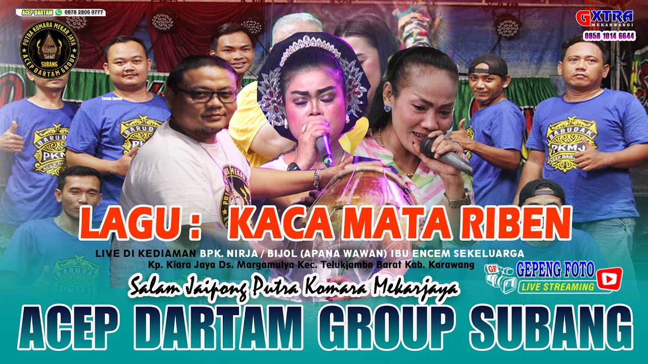 KACAMATA RIBEN ll ACEP  DARTAM ll HAJATAN BOS WAWAN  KARAWANG BARAT