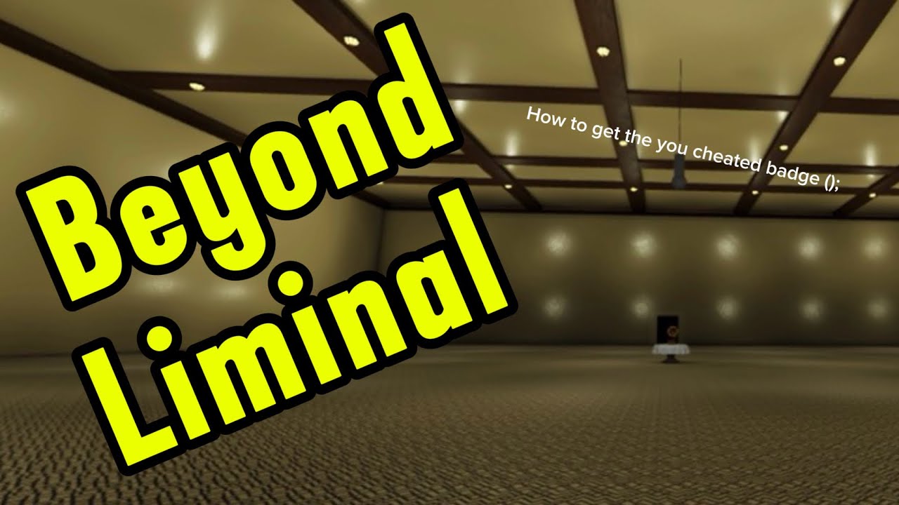 How to get “You Cheated” Badge Beyond Liminal