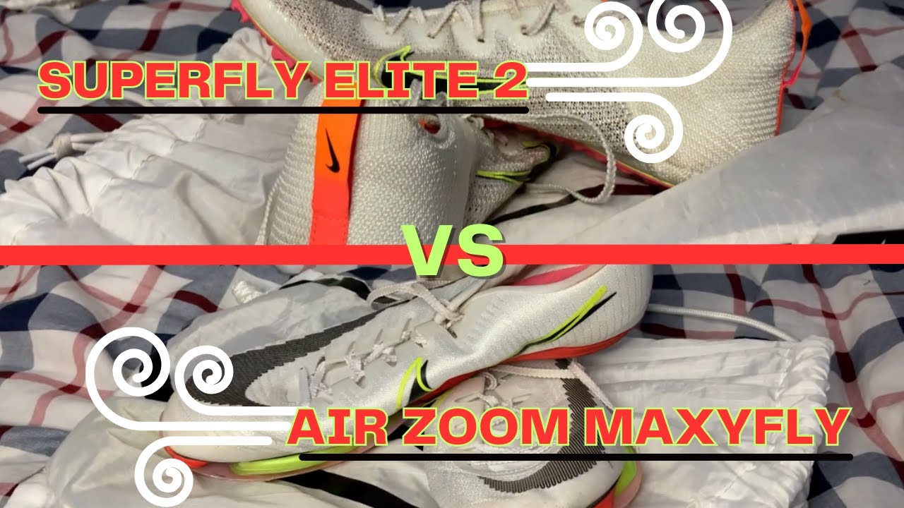 Nike Air Zoom Maxfly VS Nike Superfly Elite 2