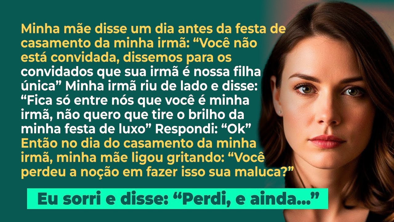 No casamento da minha irmã, minha mãe disse; 'Você não vai, a festa é muito luxuosa pra você'