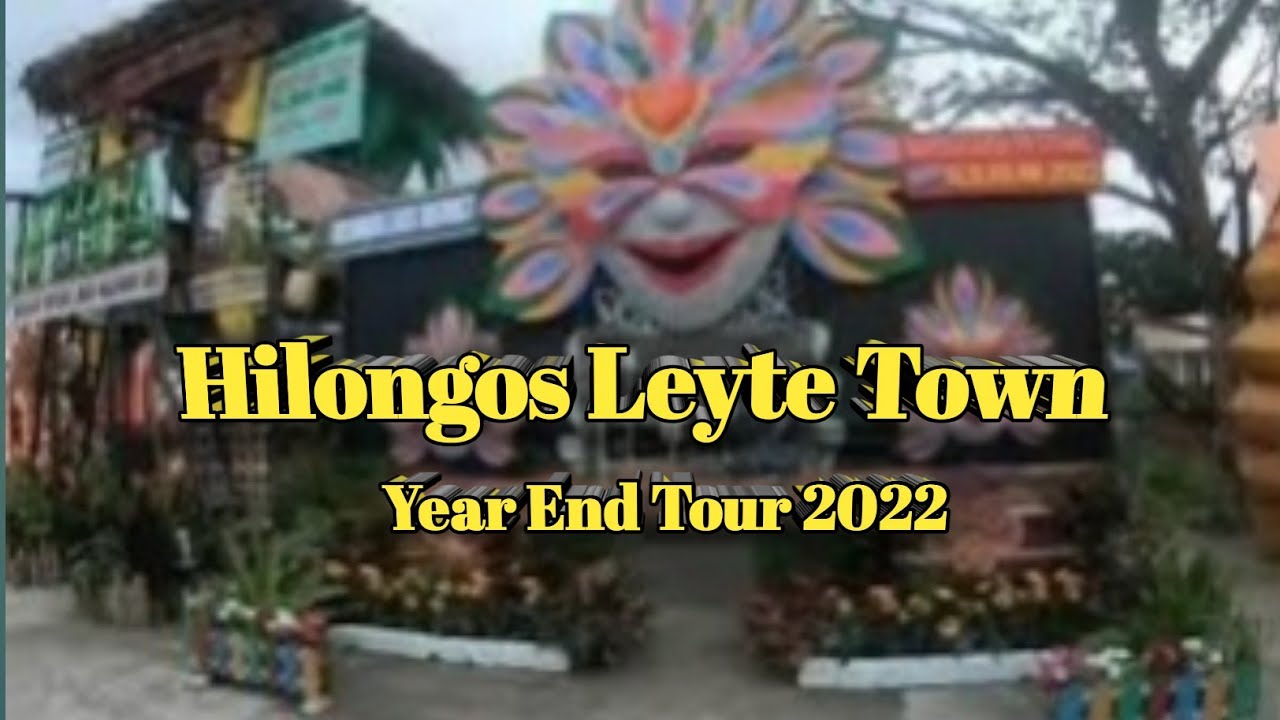 Hilongos Leyte Town Year End Tour  2022
