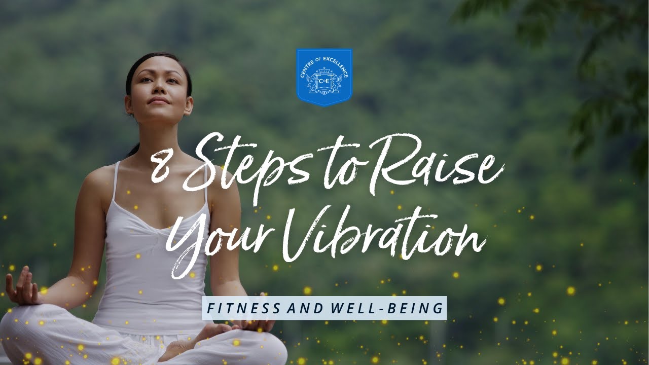 8 Simple Steps to Raise Your Vibration ✨