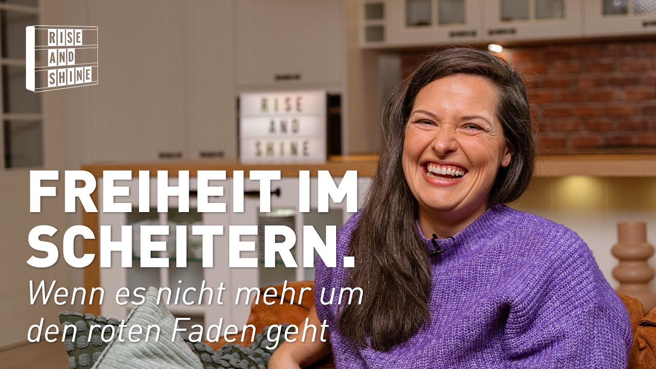 Freiheit im Scheitern – Wenn es nicht mehr um den roten Faden geht  #riseandshine