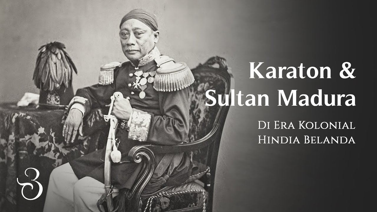 Keraton dan Sultan Madura di Era Hindia Belanda | Sumenep, Pamekasan, Bangkalan