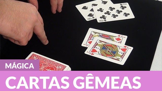 Como fazer a Mágica das Cartas Gêmeas