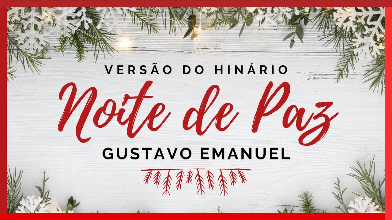 NOITE DE PAZ | GUSTAVO EMANUEL - HIN&Aacute;RIO IASD (42) #NATAL #iasd #noitedepaz