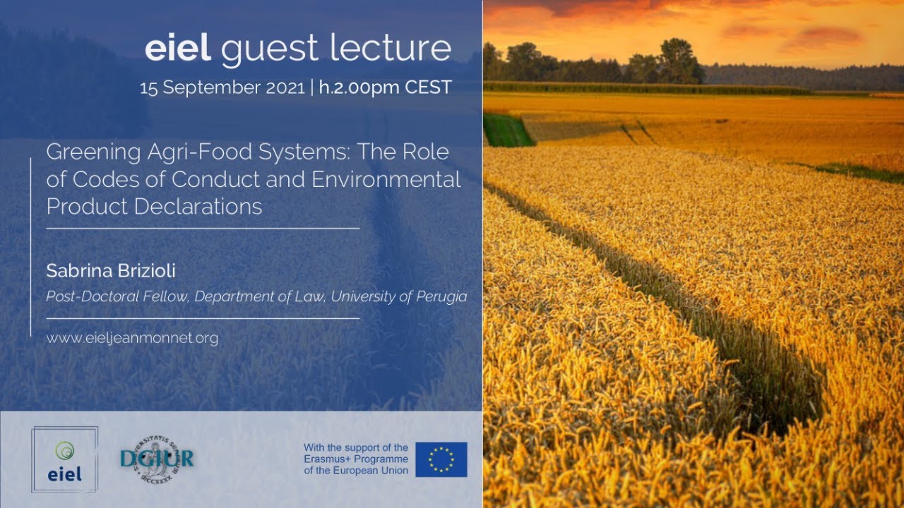 EIEL Guest Lecture | Sabrina Brizioli: Greening Agri-Food Systems: The Role of Codes of Conduct...