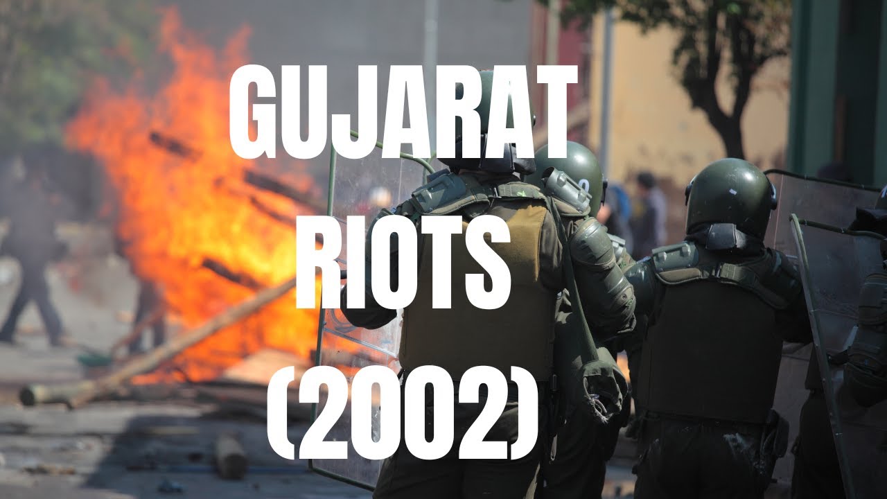 The Gujarat Riots: Understanding the Tragic Events