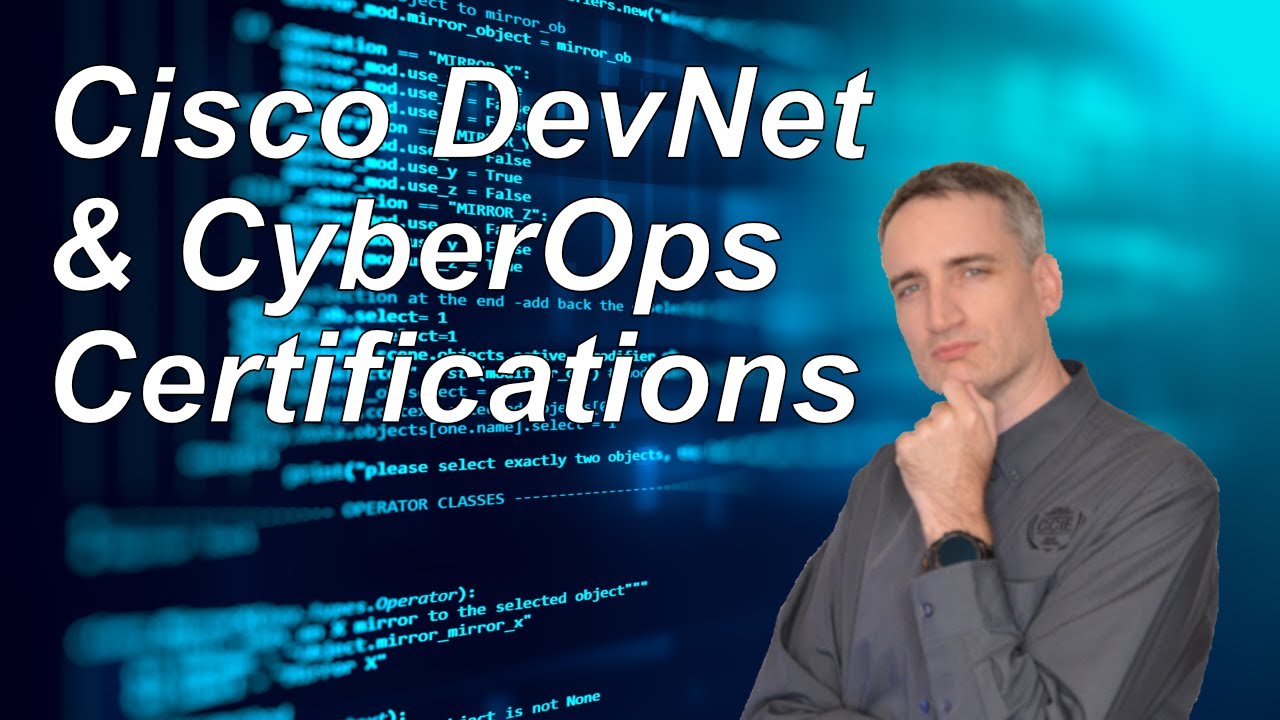 Coding and Cybersecurity Certifications | Get Cisco DevNet & CyberOps Certifiied
