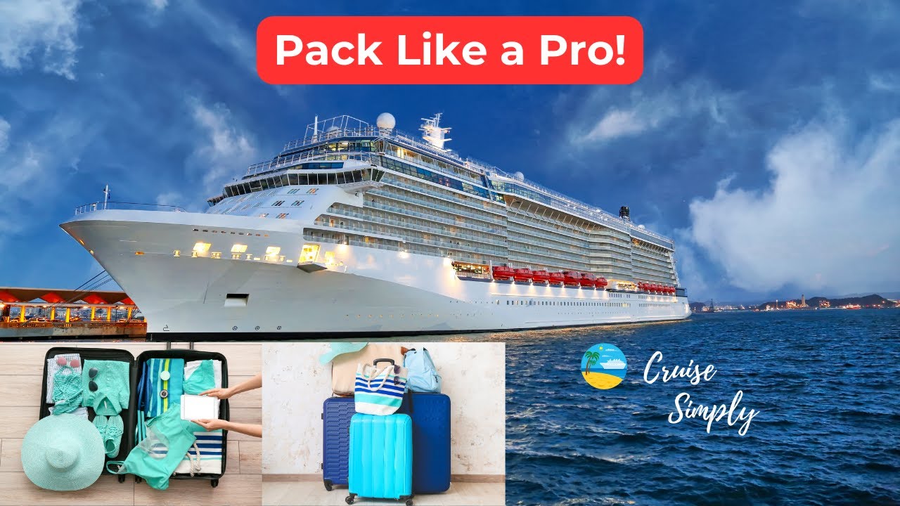 Cruise Packing Guide: What to Bring and What to Leave at Home