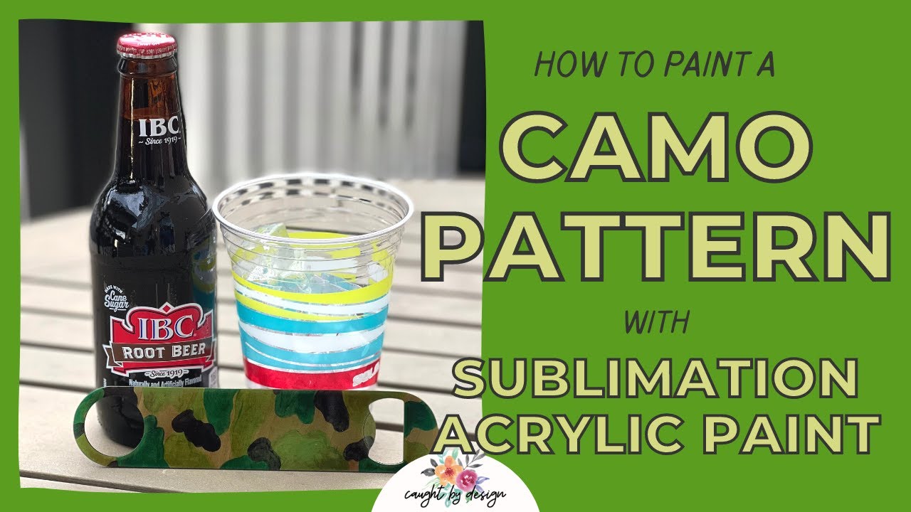 How to Paint a Camo Pattern with Sublimation Acrylic Paint