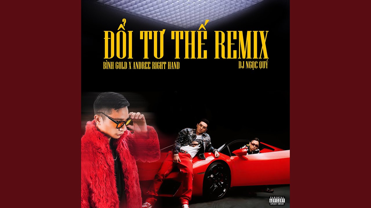 Đổi Tư Thế Remix (feat. Bình Gold & Andree Right Hand)