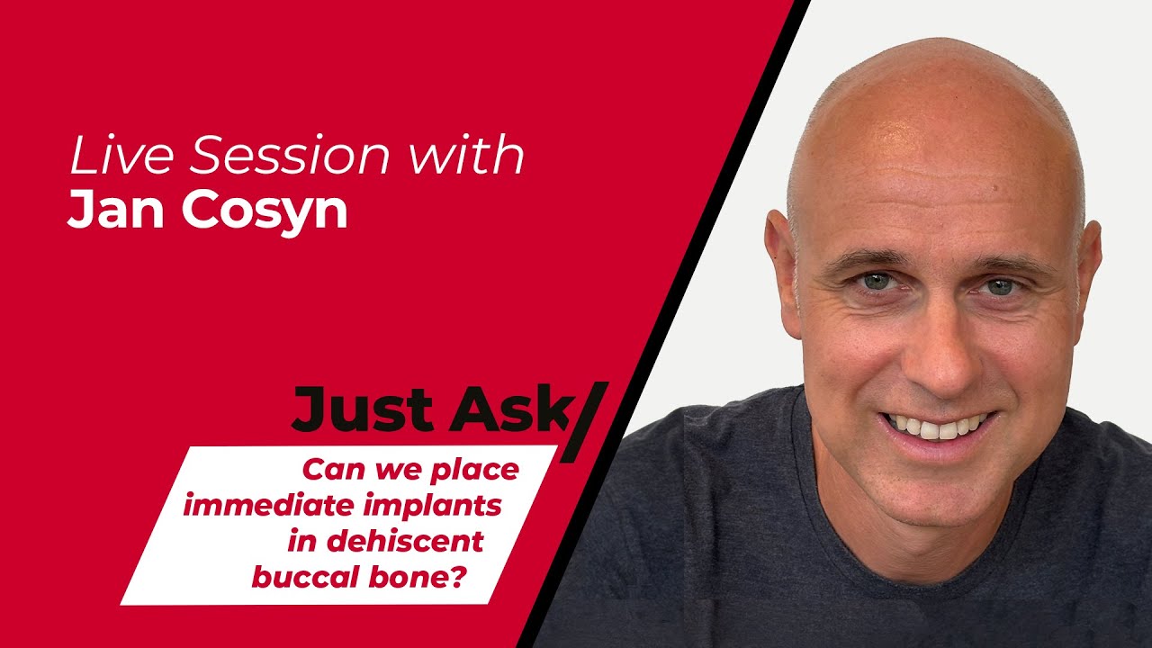 Can we place immediate implants in dehiscent buccal bone? with Jan Cosyn | Just Ask