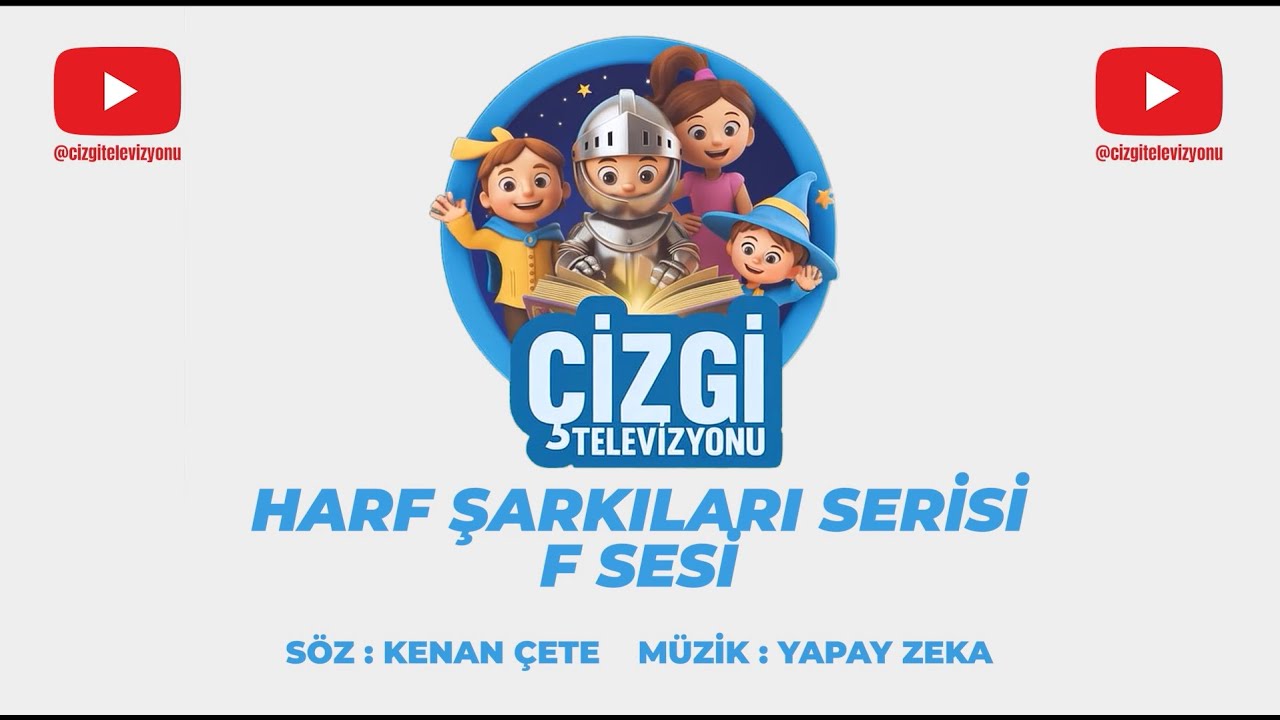 F SESİ - ÇİZGİ TV HARF ŞARKILARI SERİSİ