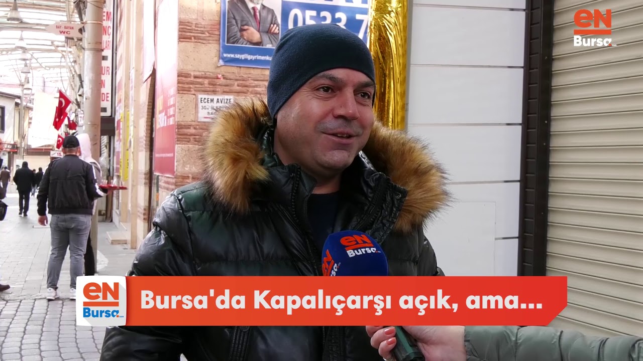 Bursa'da Kapalıçarşı açık, ama...