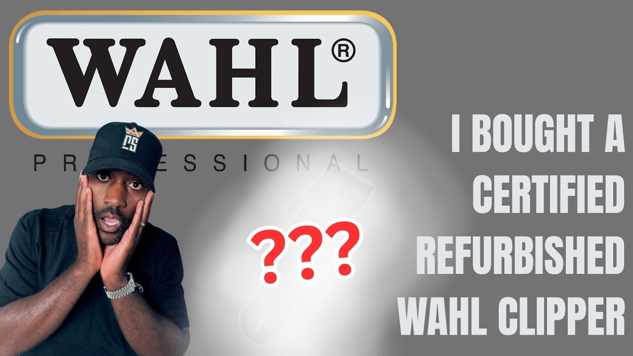 REVEALED: WHICH WAHL REFURBISHED CLIPPER DID I JUST BUY???