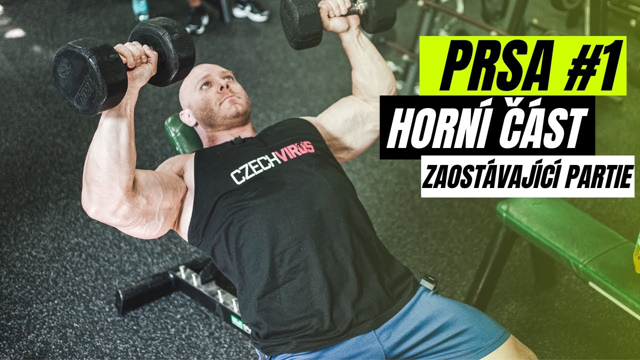 PRSA #1 | Horní část hrudníku. Zaostávající partie, která jde lidem nejhůř. Cviky, chyby, technika.