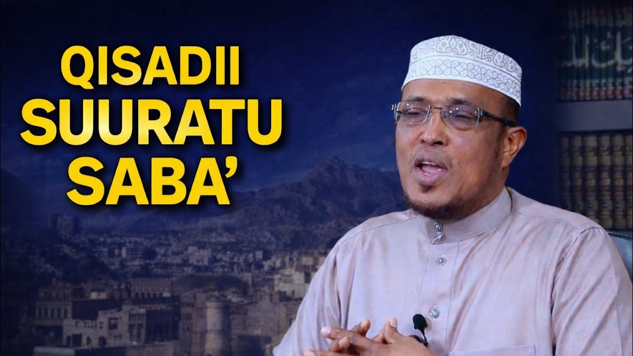 NUXURKA QISADII SUURATU SAB'A. SH.DIRIR