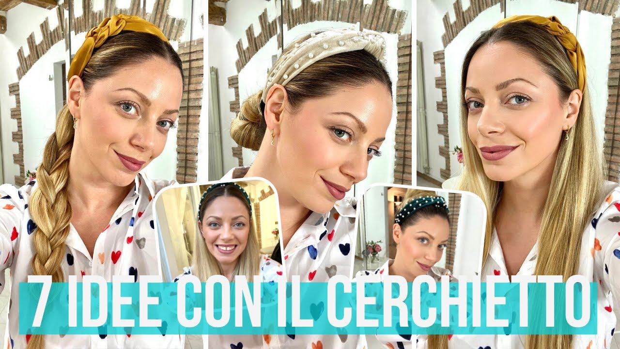 7 IDEE PER INDOSSARE IL CERCHIETTO: ACCONCIATURE CAPELLI FACILISSIME!