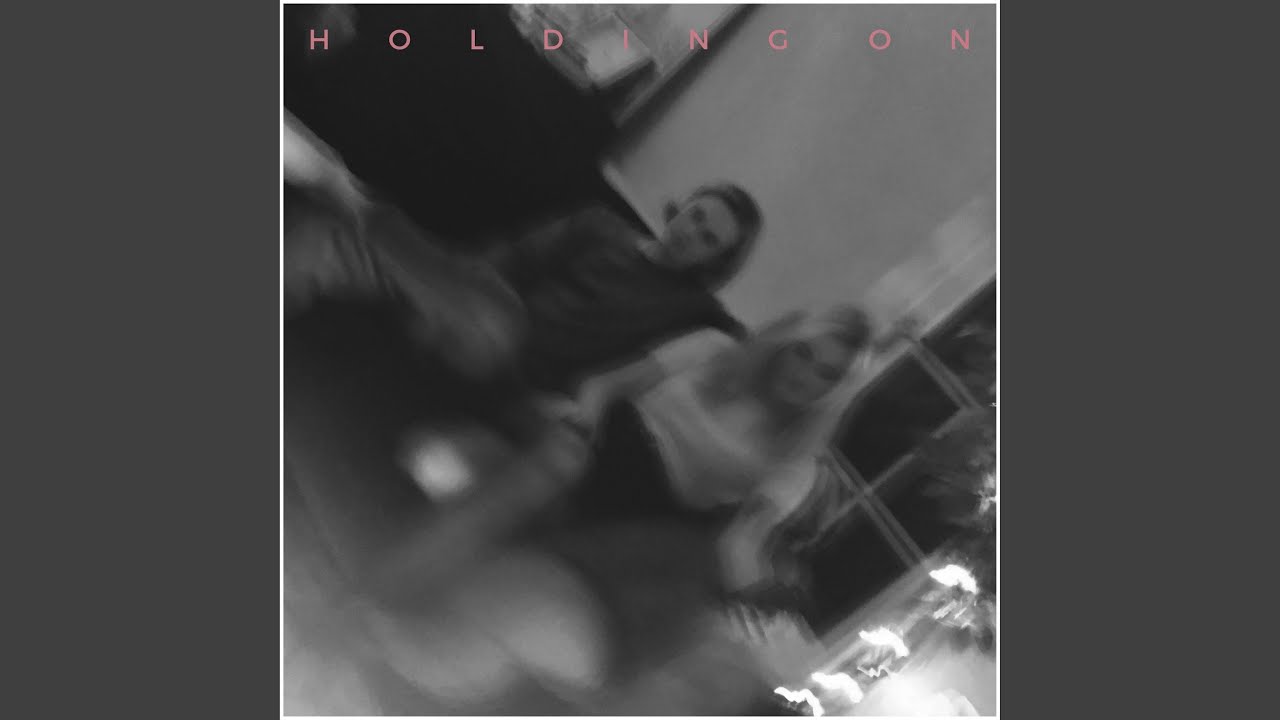 Holding On