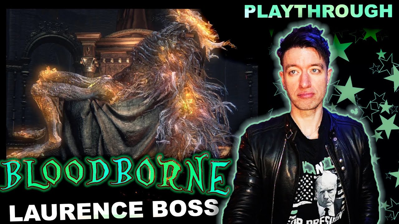 BLOODBORNE Playthrough | DLC Boss "Laurence, the First Vicar"🩸PT10🩸1st Time, No Guides
