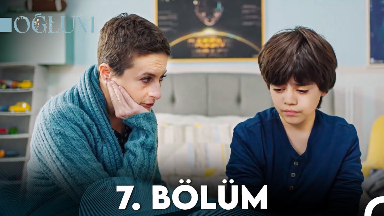 Oğlum 7. Bölüm (FULL HD)